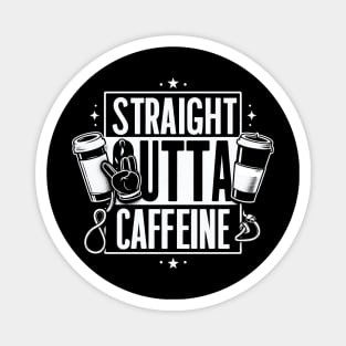 "Straight outta Caffeine" Stress Magnet